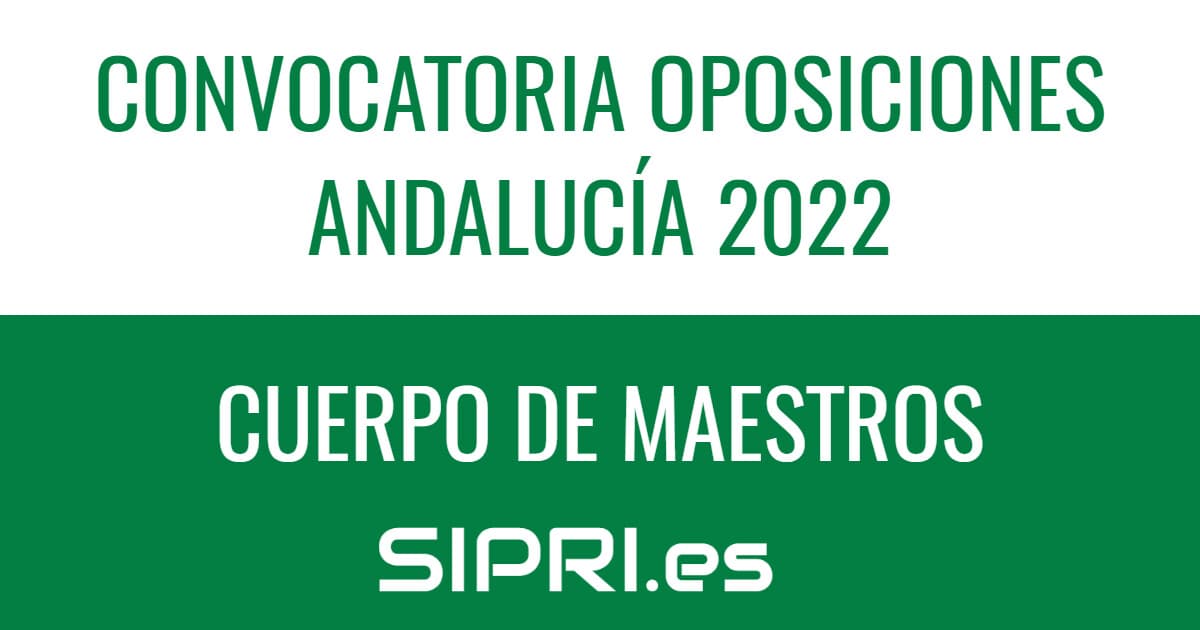 brillo Estacionario necesidad Convocatoria Oposiciones Andalucía 2022: Maestros