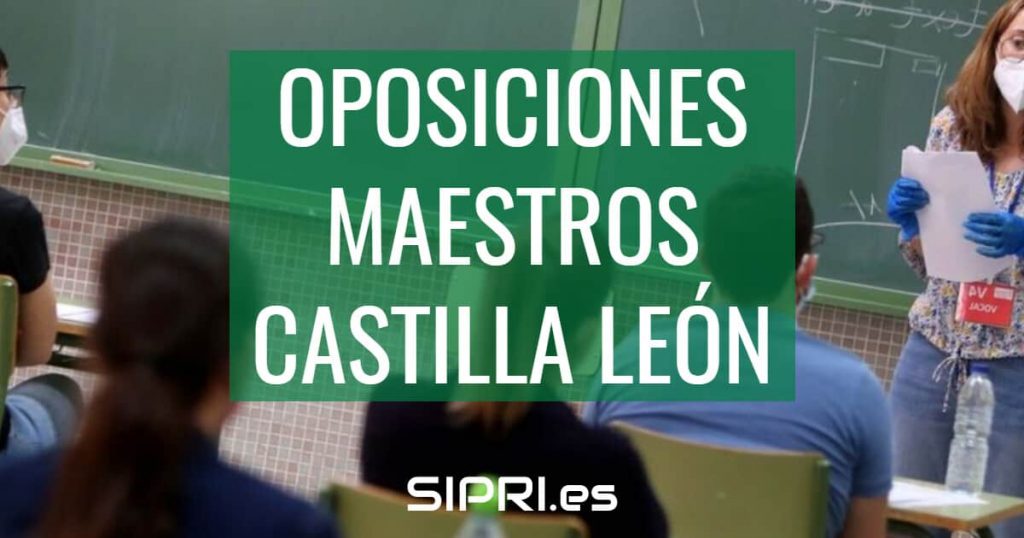 convocatoria de oposiciones para maestros Castilla y León 2022